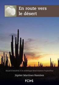 En route vers le désert: Recueil dd Júpiter Martínez Ramírez Author