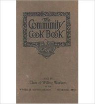 The Community Cook Book: A Cooking Classic By Anonymous! anonymous Author