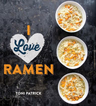 I Love Ramen Toni Patrick Author