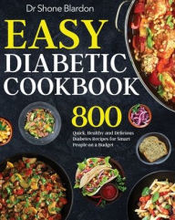 Easy Diabetic Cookbook Dr Shone Blardon Author