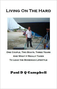 Living On The Hard Paul D Q Campbell Author