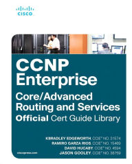 CCNP Enterprise Core ENCOR 350-401 and Advanced Routing ENARSI 300-410 Official Cert Guide Library Kevin Wallace Author