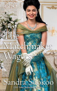 The Matchmaker Wager: a Victorian-era romance Sandra Sookoo Author