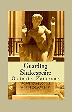 Guarding Shakespeare by Quintin Peterson