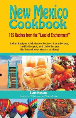 New Mexico Cook Book by Lynn Nusom