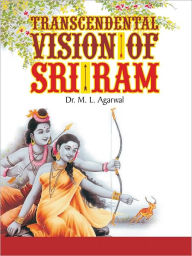 Transcendental Vision of Sri Ram Agarwal Dr. M.L. Author