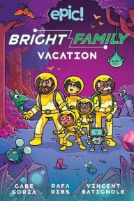 The Bright Family: Vacation Gabe Soria Author