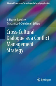 Cross-Cultural Dialogue as a Conflict Management Strategy J. Martín Ramírez Editor