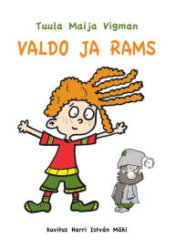 Valdo ja Rams: lastenkirja Tuula Maija Vigman Author