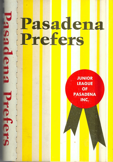 Pasadena California Vintage 1969 Junior League Prefers Cookbook Ca Community Favorite Recipes Collectible Souvenir Rare Cook Book