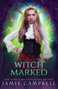 Witch Marked (Shadow Academy, #3) Jamie Campbell Author