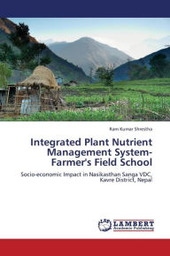 Integrated Plant Nutrient Management System-Farmer's Field School Shrestha Ram Kumar Author
