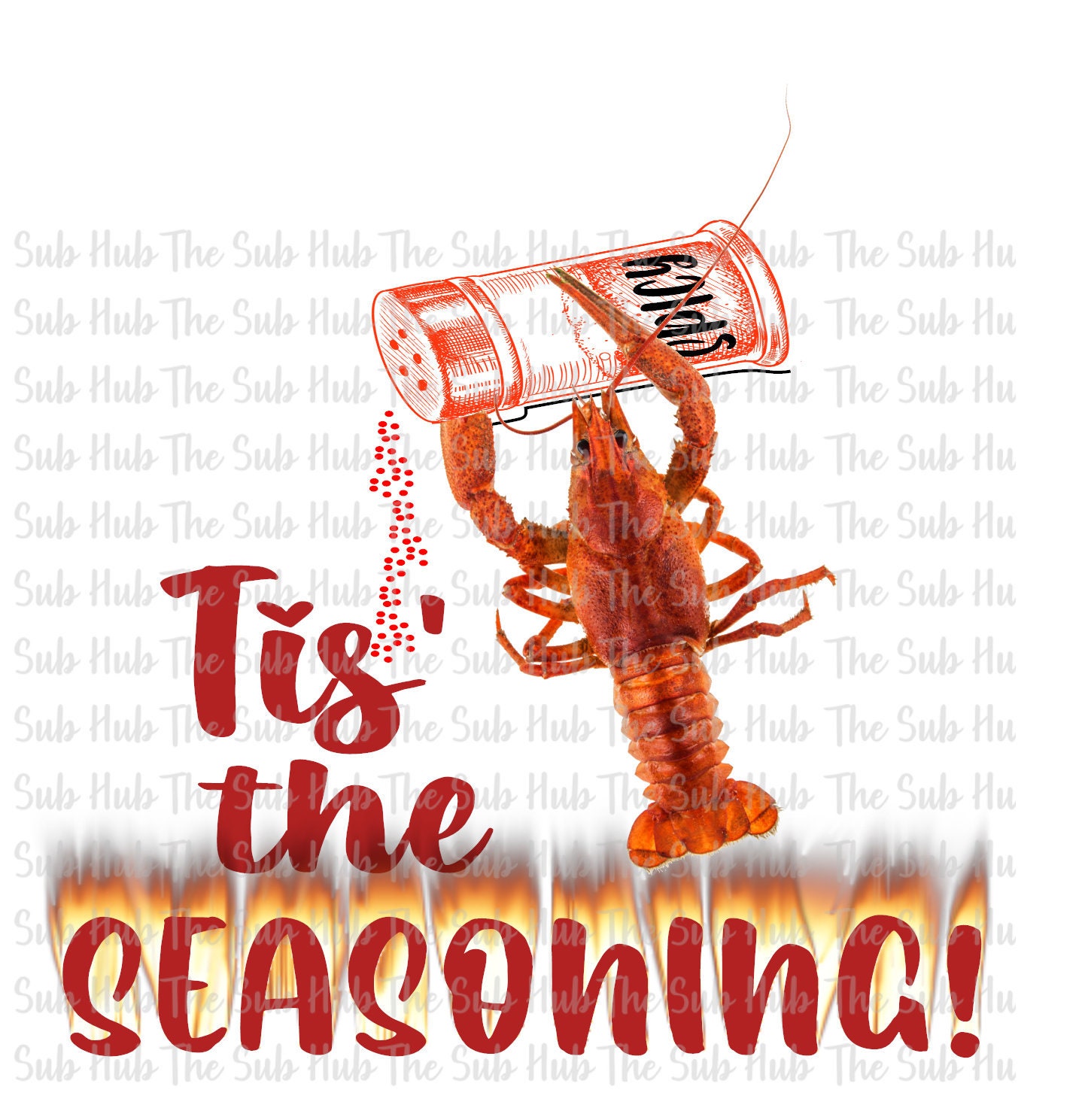 Tis The Seasoning | Crawfish Ready To Press Sublimation Transfer Shirt Design Crawfish, Crayfish, Seafood Boil