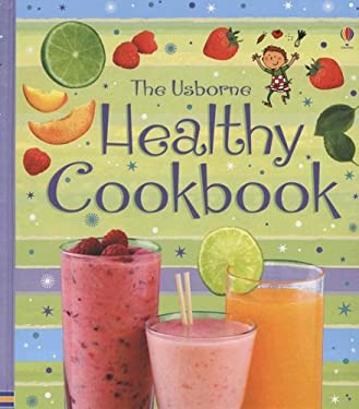 The Usborne Healthy Cookbook by Fiona Patchett