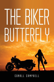 THE BIKER BUTTERFLY Conall Campbell Author