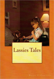 Lassie Tales Roger C. Campbell Author