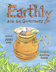Earthly and the Gemstones Mary Amy Author