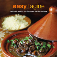 Easy Tagine: delicious recipes for Moroccan one-pot cooking Ghillie Basan Author