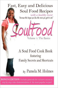 Soul Food: Volume 1: The Basics Pamela M Holmes Author