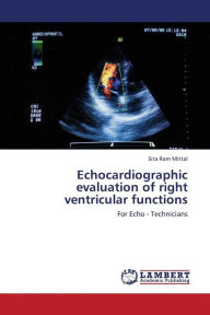 Echocardiographic Evaluation of Right Ventricular Functions Mittal Sita Ram Author