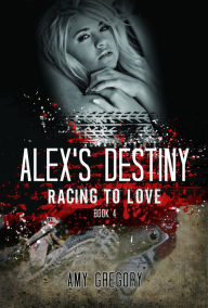 Alex's Destiny Amy Gregory Author