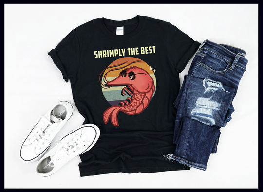 Shrimping Shirt | Shrimply The Best Funny Shrimp Catcher Vintage Seafood Lover Gift T-Shirt Tank Top Sweatshirt Hoodie