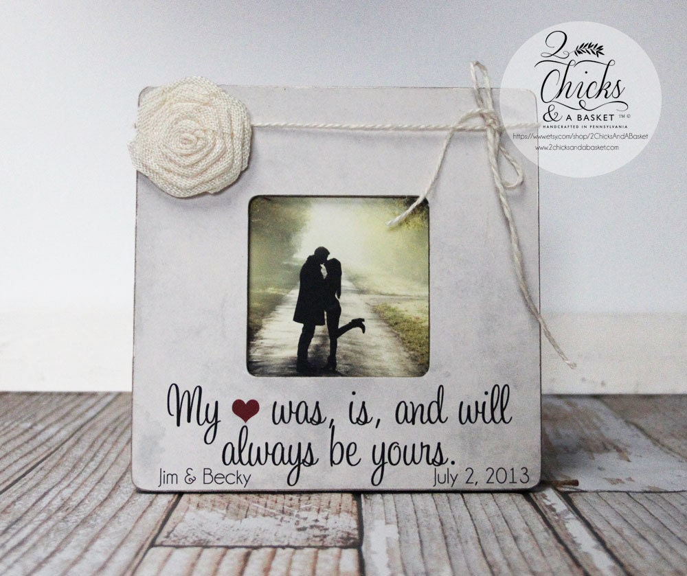 My Heart Was Is & Will Always Be Yours Picture Frame, Couple Gift, Love Engagement Gift