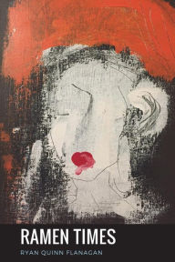 Ramen Times Ryan Quinn Flanagan Author