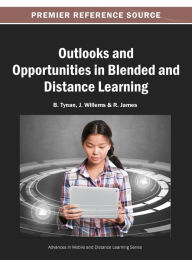 Outlooks and Opportunities in Blended and Distance Learning B. Tynan Author