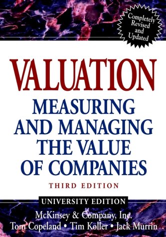 Valuation : Measuring and Managing the Value of Companies by Tim, Copeland, Tom, Murrin, Jack, McKinsey & Company, Inc. Staff Koller