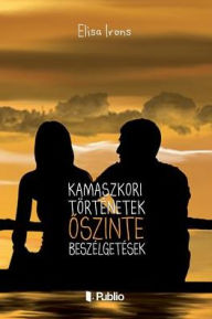 Kamaszkori történetek, öszinte beszélgetések Elisa Irons Author