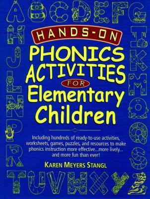 Hands-On Phonics Activities for Elementary Children by Karen Meyers Stangl
