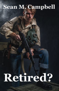 Retired? Sean M. Campbell Author