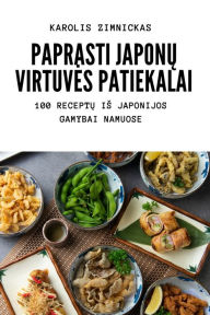 PAPRASTI JAPONU VIRTUVES PATIEKALAI Karolis Zimnickas Author