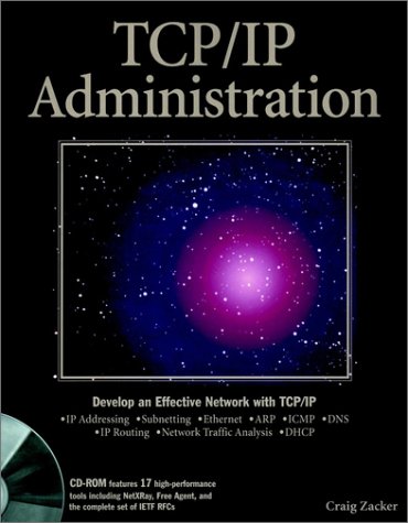 TCP/IP Administration by Craig Zacker