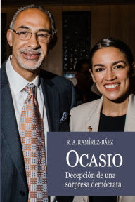 Ocasio. Decepción de una sorpresa demócrata R. A. Ramírez-Báez Author