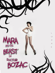 Mara and the Beast in Dr. Bozac (Monster Erotica / Tentacle Erotica / Lactation Erotica) LuxXe Author