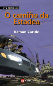 O camiño da Estadea: O regreso de Sheila e Said Ramón Caride Author