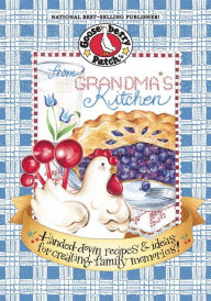 From Grandmas Kitchen Gooseberry Patch Author