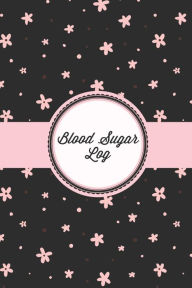 Blood Sugar Log: Daily Record & Keep Track Glucose Levels Readings, Diabetes Monitoring Journal, Diabetic Gift, Breakfast, Lunch, Dinner, Bedt