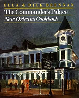 The Commander's Palace New Orleans Cookbook by Ella, Brennan, Dick Brennan