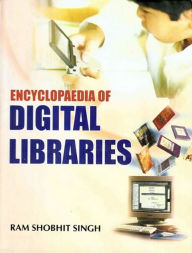 Encyclopaedia of Digital Libraries Volume-2 Ram Shobhit Singh Author