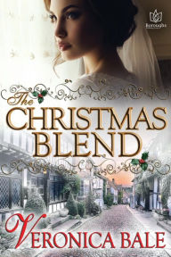 The Christmas Blend Veronica Bale Author