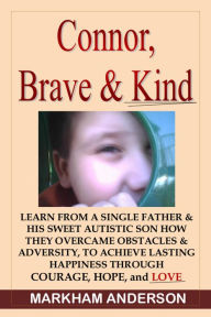 Connor, Brave & Kind Markham Anderson Author