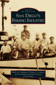 San Diego's Fishing Industry Kimber M. Quinney Author