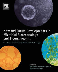 New and Future Developments in Microbial Biotechnology and Bioengineering: Crop Improvement through Microbial Biotechnology Ram Prasad Editor