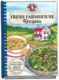 Fresh Farmhouse Recipes Gooseberry Patch Author