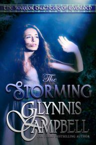 The Storming: The Warrior Daughters of Rivenloch Book 0 Glynnis Campbell Author