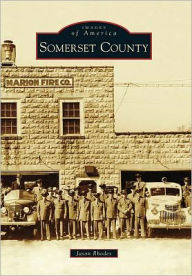 Somerset County, Maryland (Images of America Series) Jason Rhodes Author