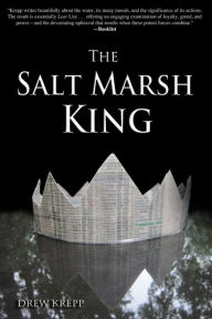 The Salt Marsh King Drew Krepp Author